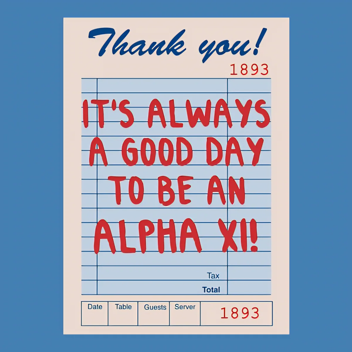 Always A Good Day To Be An Alpha Xi, back