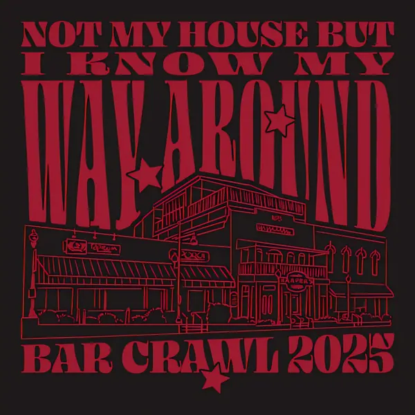 Not My House Bar Crawl 2025