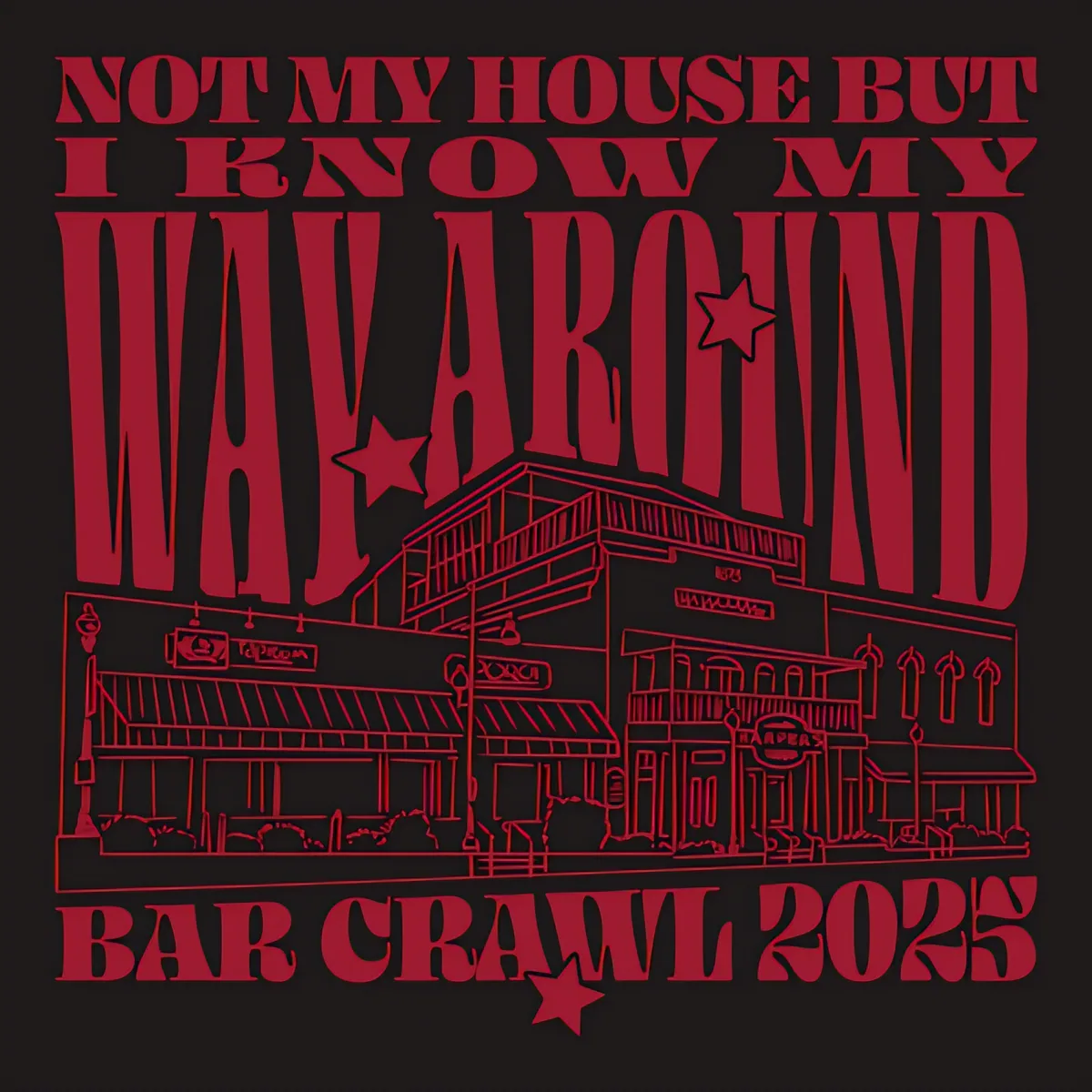 Not My House Bar Crawl 2025, front