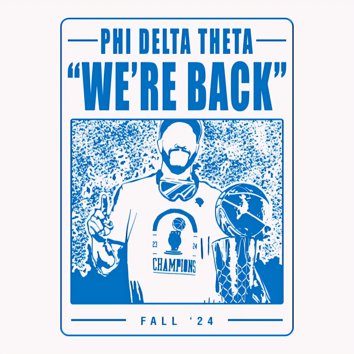 Phi Delta Theta We Are Back Fall 24, back